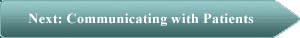 Next: Communicating with Patients